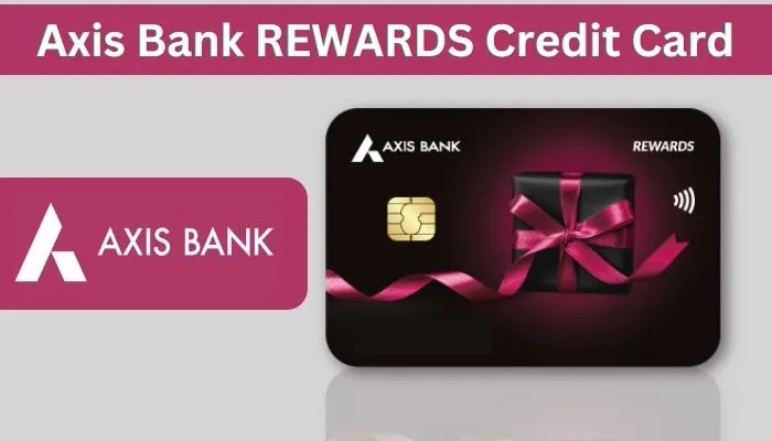 Axis Rewards Credit Card